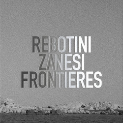 17_rebotini_zanesi_-_frontieres