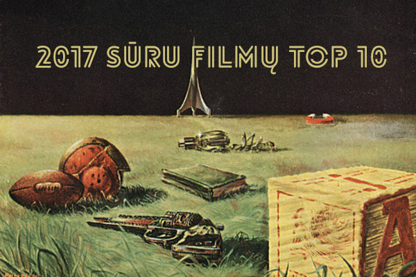 SURU.lt 2017 top 10 filmai